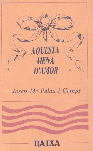 AQUESTA MENA D'AMOR | 9999900132380 | Palau i Camps, Josep Mª | Libros antiguos y de segunda mano con historia