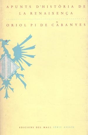 APUNTS D'HISTÒRIA DE LA RENAIXENÇA | 9999900132311 | Pi De Cabanyes, Oriol | Libros antiguos y de segunda mano con historia