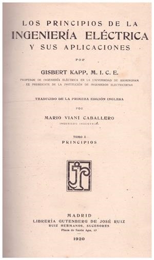 LOS PRINCIPIOS DE LA INGENIERIA ELECTRICA Y SUS APLICACIONES | 9999900133684 | Kapp, Gispert | Libros antiguos y de segunda mano con historia