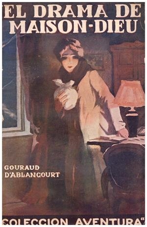 EL DRAMA DE MAISON-DIEU | 9999900133042 | D'Ablancourt, Gouraud | Libros antiguos y de segunda mano con historia