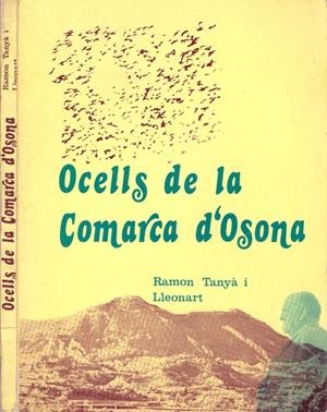 OCELLS DE LA COMARCA D'OSONA | 9999900133981 | Tanyà I Lleonart, Ramon | Libros antiguos y de segunda mano con historia