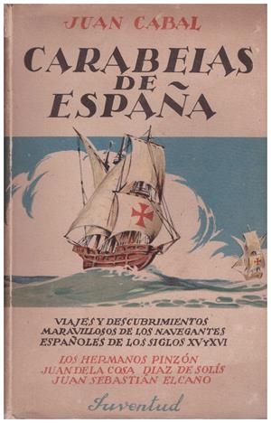CARABELAS DE ESPAÑA | 9999900136043 | Cabal, Juan | Libros antiguos y de segunda mano con historia