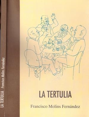 LA TERTULIA | 9999900136999 | Molins Fernández, Francisco | Libros antiguos y de segunda mano con historia