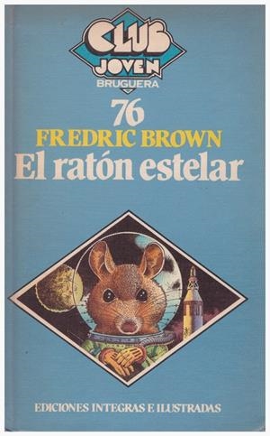 EL RATÓN ESTELAR | 9999900137354 | Brown, Fredric | Libros antiguos y de segunda mano con historia