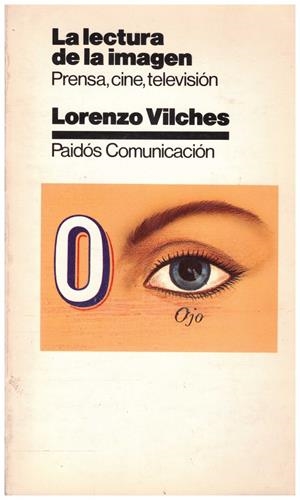 LA LECTURA DE LA IMAGEN, Prensa, Cine, Televisión | 9999900139143 | Vilches, Lorenzo | Libros antiguos y de segunda mano con historia