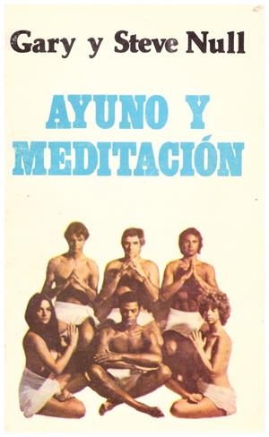 AYUNO Y MEDITACIÓN | 9999900138887 | Null, Gary y Steve | Libros antiguos y de segunda mano con historia