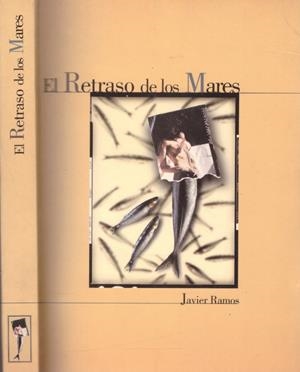 EL RETRASO DE LOS MARES | 9999900140552 | Ramos, Javier | Libros antiguos y de segunda mano con historia