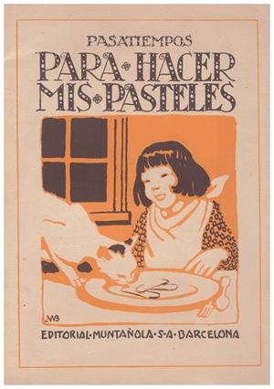 PASATIEMPOS PARA HACER MIS PASTELES | 9999900141115 | Libros antiguos y de segunda mano con historia