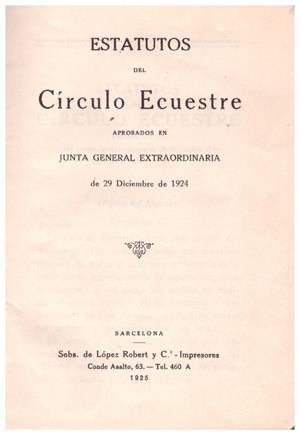 ESTATUTOS EL CÍRCULO ECUESTRE, Aprobados en Junta General Extraordinaria, de 29 Diciembre de 1924 | 9999900143881 | Libros antiguos y de segunda mano con historia