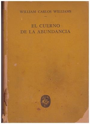 EL CUERNO DE LA ABUNDANCIA | 9999900144420 | Williams, William Carlos | Libros antiguos y de segunda mano con historia