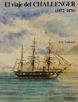 EL VIAJE DEL CHALLENGER (1872-1876) | 9999900146400 | Linklater, Eric | Libros antiguos y de segunda mano con historia