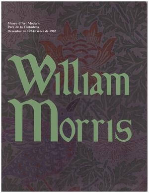 WILLIAM MORRIS, Museu d'Art Modern Parc de la Ciutadella, Desembre de 1984/Gener de 1985 | 9999900146431 | Morris, William | Libros antiguos y de segunda mano con historia