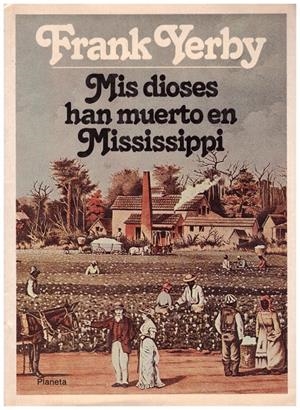 MIS DIOSES HAN MUERTO EN MISSISSIPPI | 9999900149883 | Yerby, Frank | Libros antiguos y de segunda mano con historia