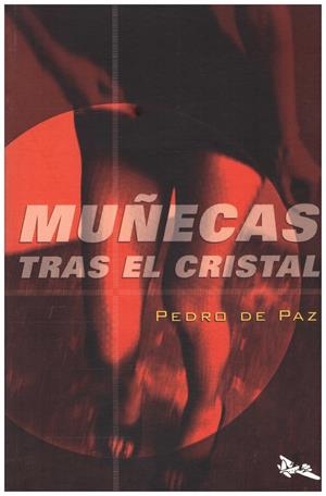 MUÑECAS TRAS EL CRISTAL | 9999900151190 | Paz, Pedro | Libros antiguos y de segunda mano con historia