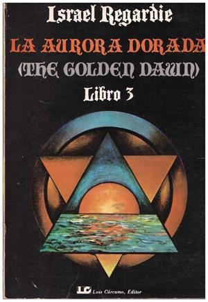 LA AURORA DORADA. (THE GOLDEN DAUIN) | 9999900151411 | Regardie, Israel | Libros antiguos y de segunda mano con historia