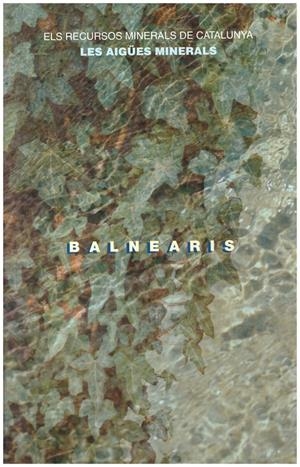 BALNEARIS. Els recursos minerals de Catalunya. Les aigües minerals | 9999900152463 | Libros antiguos y de segunda mano con historia
