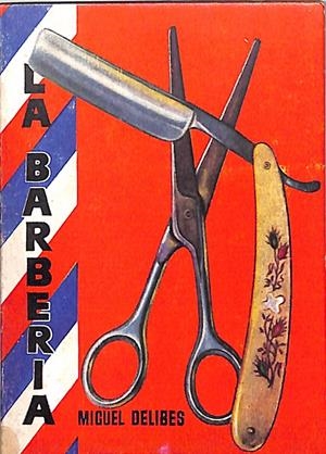 LA BARBERIA | 9999900152968 | Delibes, Miguel | Libros antiguos y de segunda mano con historia