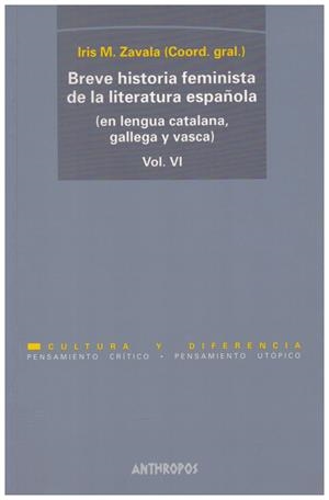 BREVE HISTORIA FEMINISTA DE LA LITERATURA ESPAÑOLA | 9999900154054 | Zavala, Iris M. (Coord. Gral) | Libros antiguos y de segunda mano con historia