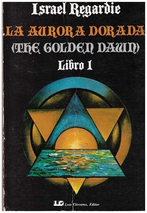 LA AURORA DORADA | 9999900154337 | Regardie, Israel | Libros antiguos y de segunda mano con historia