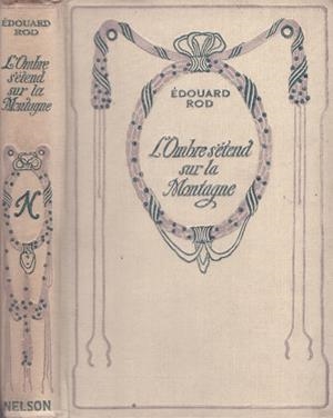L'OMBRE S'ÉTEND SUR LA MONTAGNE | 9999900153699 | Rod, Édouard | Libros antiguos y de segunda mano con historia
