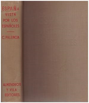 ESPAÑA VISTA POR LOS ESPAÑOLES | 9999900155112 | Palencia, C | Libros antiguos y de segunda mano con historia