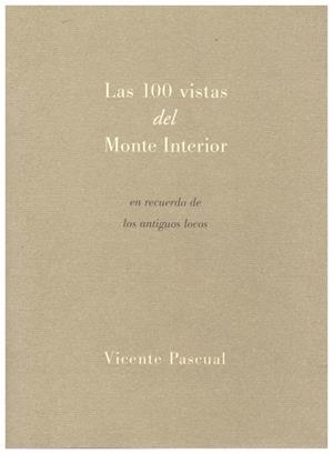 LAS 100 VISTAS DEL MONTE INTERIOR | 9999900156720 | Pascual, Vicente | Libros antiguos y de segunda mano con historia