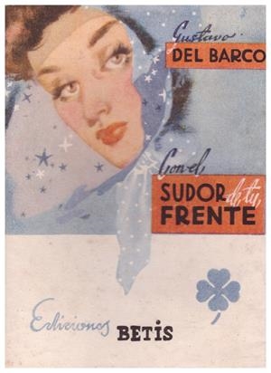 CON EL SUDOR DE TU FRENTE | 9999900157444 | Barco, Gustavo Del | Libros antiguos y de segunda mano con historia