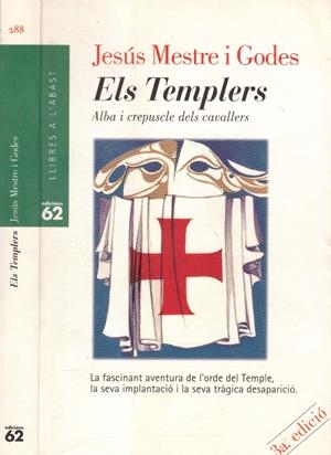 ELS TEMPLERS. ALBA I CREPUSCLE DELS CAVALLERS | 9999900159233 | Mestre I Godes, Jesús | Libros antiguos y de segunda mano con historia