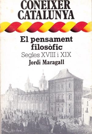 EL PENSAMENT FILOSÒFIC. SEGLES XVII I XIX | 9999900221985 | Maragall, Jordi | Libros antiguos y de segunda mano con historia