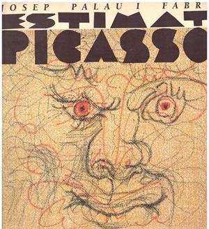 ESTIMAT PICASSO | 9999900161885 | Palau i Fabre, Josep | Libros antiguos y de segunda mano con historia