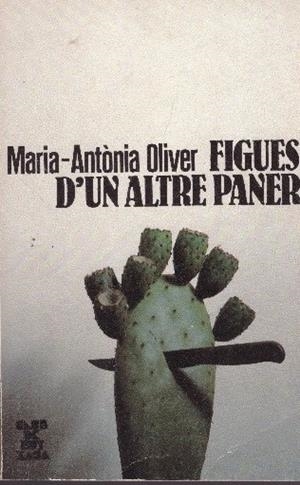 FIGUES D'UN ALTRE PANER | 9999900163131 | Oliver, Maria Antònia | Libros antiguos y de segunda mano con historia
