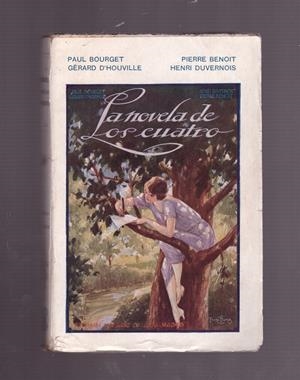 LA NOVELA DE LOS CUATRO. | 9999900022032 | Bourget, Paul; Gerard d'Houville; Pierre Benoit; Henri Duvernois. | Libros antiguos y de segunda mano con historia
