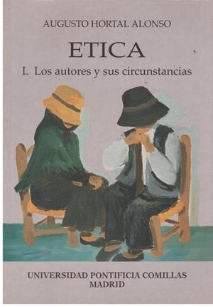 ETICA. I.- Los autores y sus circunstancias. | 9999900022490 | Hortal Alonso, Augusto. | Libros antiguos y de segunda mano con historia
