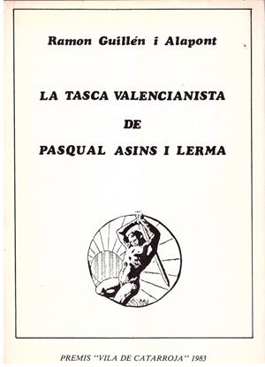 LA TASCA VALENCIANISTA DE PASQUAL ASINS I LERMA | 9999900022971 | Guillen I Alapont, Ramon. | Libros antiguos y de segunda mano con historia