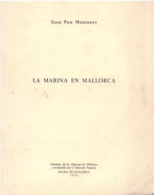 LA MARINA EN MALLORCA | 9999900026801 | Pou Muntaner, Juan | Libros antiguos y de segunda mano con historia