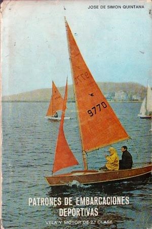 PATRONES DE EMBARCACIONES DEPORTIVAS.  | 9999900034073 | Simón Quintana, José. | Libros antiguos y de segunda mano con historia