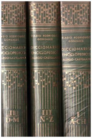 DICCIONARIO ENCICLOPEDICO GALLEGO - CASTELLANO  (tomos: I - II - III) | 9999900039436 | Rodriguez Gonzalez, Eladio | Libros antiguos y de segunda mano con historia