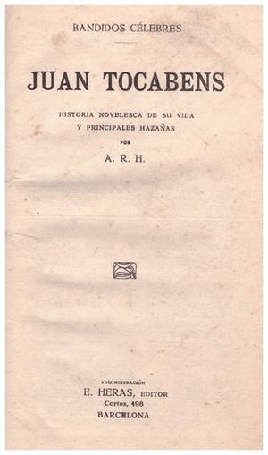 JUAN TOCABENS. Historia novelesca de su vida y principales hazañas | 9999900039986 | A. R. H | Libros antiguos y de segunda mano con historia