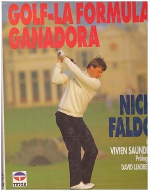 GOLF-LA FORMULA GANADORA | 9999900046090 | Faldo, Nick | Libros antiguos y de segunda mano con historia