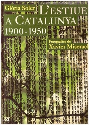 L'ESTIUEIG A CATALUNYA 1900 - 1950 | 9999900053791 | Soler, Glòria | Libros antiguos y de segunda mano con historia