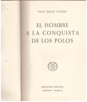 EL HOMBRE A LA CONQUISTA DE LOS POLOS | 9999900056150 | Paul - Émile, Victor | Libros antiguos y de segunda mano con historia