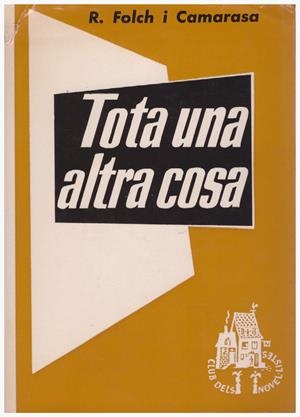 TOTA UNA ALTRA COSA | 9999900058444 | Folch i Camarasa, Ramon | Libros antiguos y de segunda mano con historia