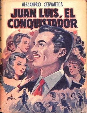 JUAN LUIS, EL CONQUISTADOR | 9999900068610 | Cervantes, Alejandro | Libros antiguos y de segunda mano con historia