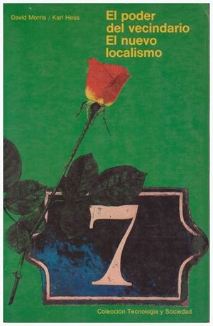 EL PODER DEL VECINDARIO. EL NUEVO LOCALISMO | 9999900001150 | Morris, David ; Karl Hess | Libros antiguos y de segunda mano con historia