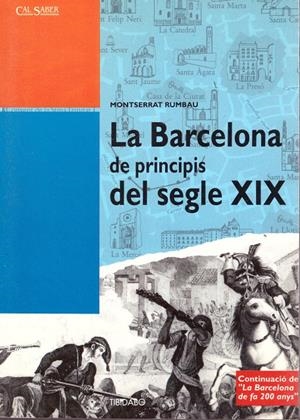 LA BARCELONA DE PRINCIPIS DEL SEGLE XIX | 9999900002584 | Rumbau, Montserrat | Libros antiguos y de segunda mano con historia