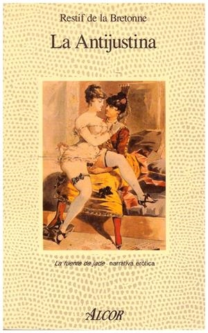 LA ANTIJUSTINA | 9999900003215 | Bretonne, Restif | Libros antiguos y de segunda mano con historia
