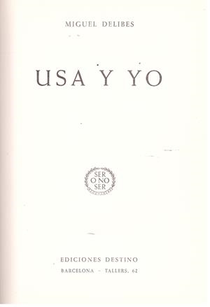 USA Y YO | 9999900003468 | Delibes, Miguel | Libros antiguos y de segunda mano con historia