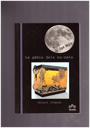 LA GABIA DELS NO-NATS. | 9999900004458 | Franch, Octavi. | Libros antiguos y de segunda mano con historia