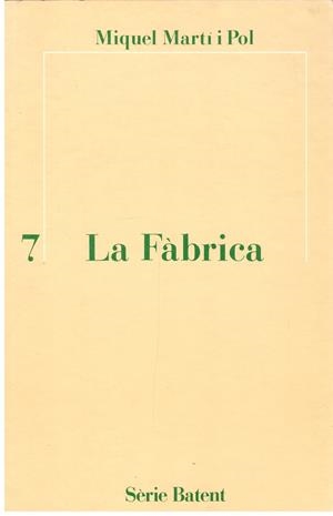 LA FÀBRICA. La fàbrica/1959. La fàbica. | 9999900004632 | Martí i Pol, Miquel. | Libros antiguos y de segunda mano con historia
