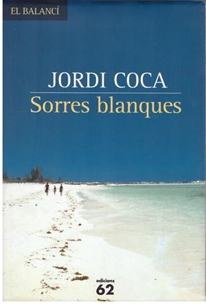 SORRES BLANQUES | 9999900005301 | Coca, Jordi. | Libros antiguos y de segunda mano con historia